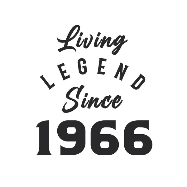 Legenda Hidup Sejak Tahun 1966 Legenda Lahir Pada Tahun 1966 - Stok Vektor