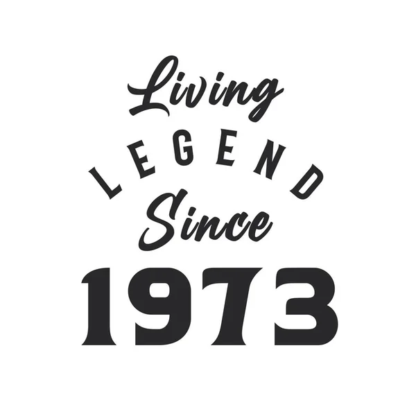 Living Legend Seit 1973 Legend Geboren 1973 — Stockvektor