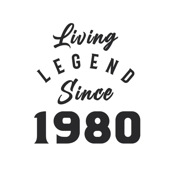 Legenda Hidup Sejak Tahun 1980 Legenda Lahir Pada Tahun 1980 - Stok Vektor