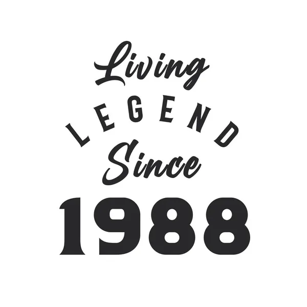 Legenda Hidup Sejak Tahun 1988 Legenda Lahir Pada Tahun 1988 - Stok Vektor