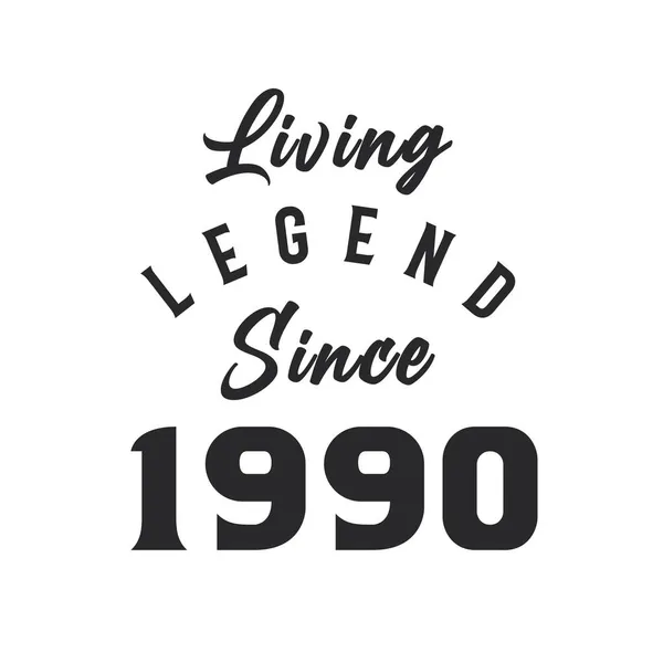Legenda Hidup Sejak Tahun 1990 Legenda Lahir Pada Tahun 1990 - Stok Vektor