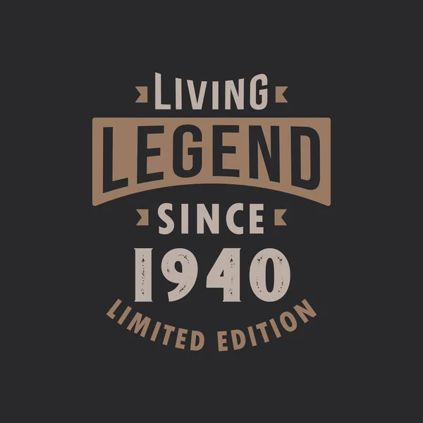 Living Legend 1940 Limited Edition Born 1940 Vintage Typography Design — Stock Vector