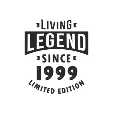 Yaşayan Efsane 1999 'dan beri, Efsane 1999' da doğdu.