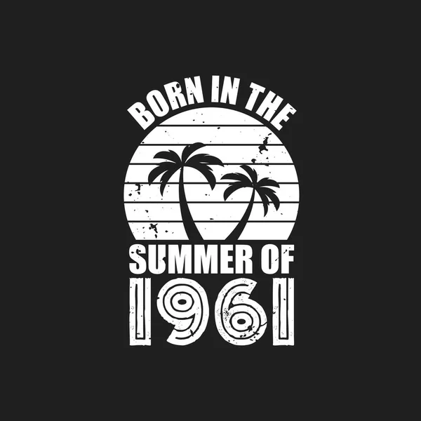 Вінтаж 1961 Літній День Народження Народився Влітку 1961 Року — стоковий вектор
