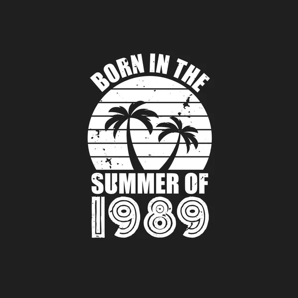 Vintage 1989 Aniversário Verão Nascido Verão 1989 — Vetor de Stock