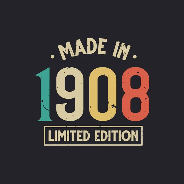 Вінтаж 1908 Року Народження Зроблено 1908 Році Limited Edition — стоковий вектор