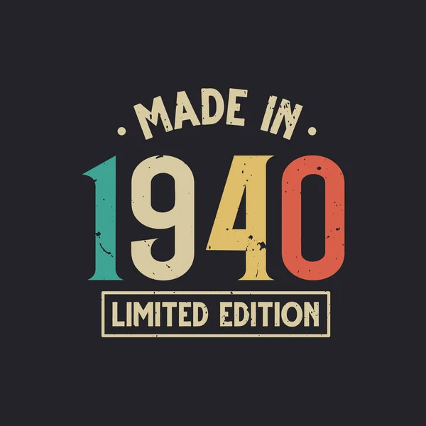 Vintage 1940 Birthday Made 1940 Limited Edition — Stock Vector