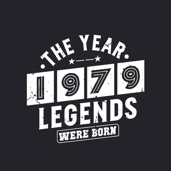 Year 1979 Legends Were Born — Stock Vector