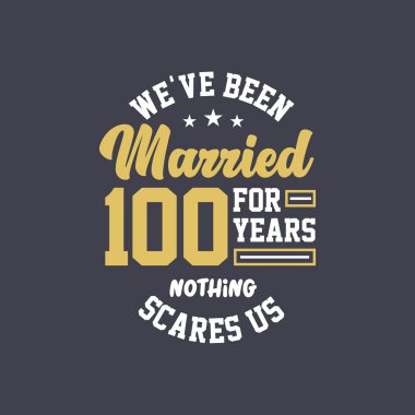 100 yıldır evliyiz, hiçbir şey bizi korkutamaz. 100. yıldönümü kutlaması