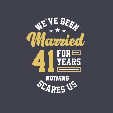 41 yıldır evliyiz, hiçbir şey bizi korkutamaz. 41. yıldönümü kutlaması