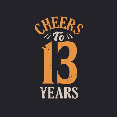 13. Doğum günü kutlamasının şerefine.