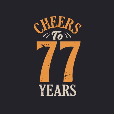 77 yıl, 77. yaş günü kutlamasının şerefine.