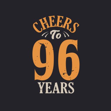 96 yıl, 96. yaş günü kutlamasının şerefine.