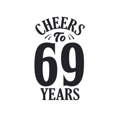 69 yıllık klasik doğum günü kutlaması, 69 yılın şerefine.