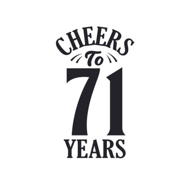 71 yıllık klasik doğum günü kutlaması, 71 yılın şerefine.