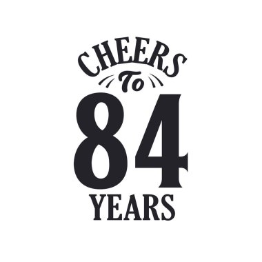 84 yıllık klasik doğum günü kutlaması, 84 yılın şerefine.