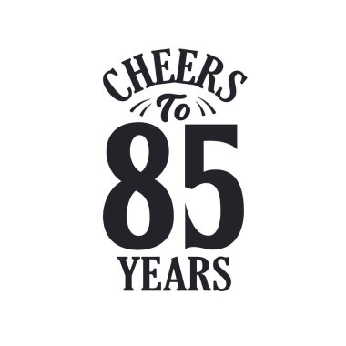 85 yıllık klasik doğum günü kutlaması, 85 yılın şerefine.