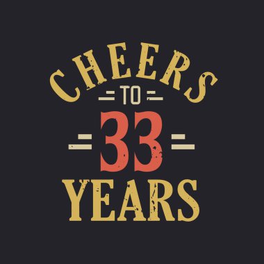 33 'üncü yaş günü sözü. 33 yılın şerefine.
