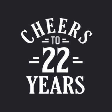 22. yaş günü kutlaması, 22 yılın şerefine.