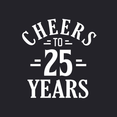 25. yaş günü kutlaması, 25 yılın şerefine.