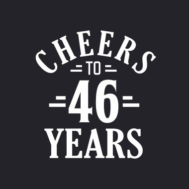 46. yaş günü kutlaması, 46 yılın şerefine.