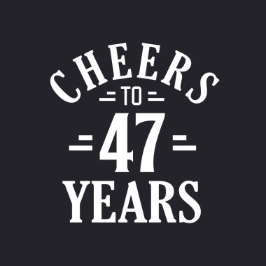 47 'nci yaş günü kutlaması, 47' nci yıla.