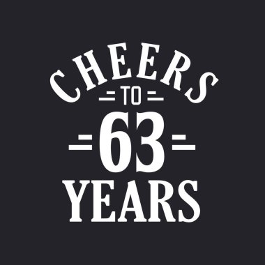 63. yaş günü kutlaması, 63 yılın şerefine.