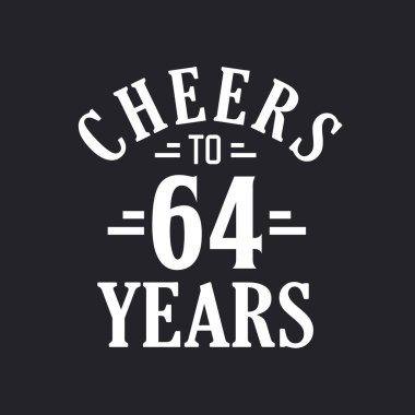 64. yaş günü kutlaması, 64 yılın şerefine.