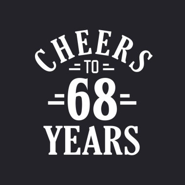 68. yaş günü kutlaması, 68 yılın şerefine.