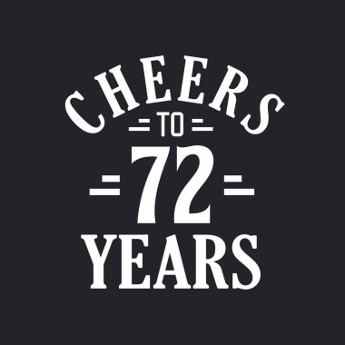 72. yaş günü kutlaması, 72 yılın şerefine.