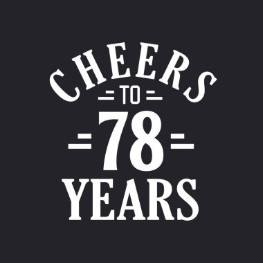 78. yaş günü kutlaması 78 yılın şerefine.