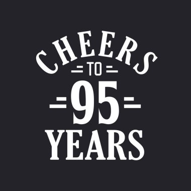 95 'inci yaş günü kutlaması 95' in şerefine.