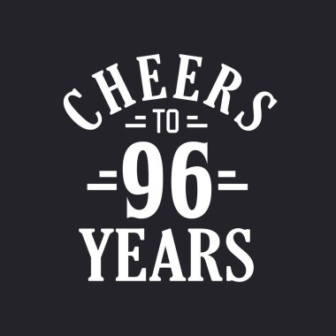 96. yaş günü kutlaması, 96 yılın şerefine.