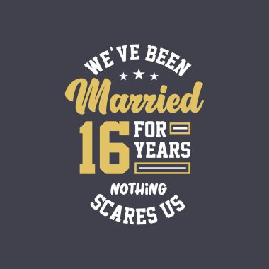 16 yıldır evliyiz, hiçbir şey bizi korkutamaz. 16. yıldönümü kutlaması