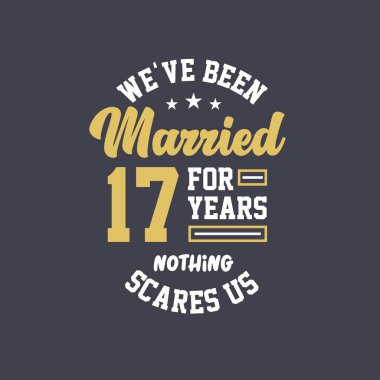 17 yıldır evliyiz, hiçbir şey bizi korkutamaz. 17. yıldönümü kutlaması