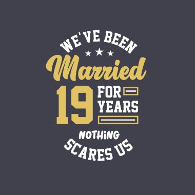 19 yıldır evliyiz, hiçbir şey bizi korkutamaz. 19. yıldönümü kutlaması