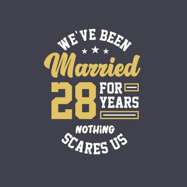 28 yıldır evliyiz, hiçbir şey bizi korkutamaz. 28. yıldönümü kutlaması