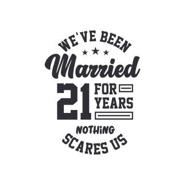 21. yıldönümü kutlaması. 21 yıldır evliyiz, hiçbir şey bizi korkutamaz.