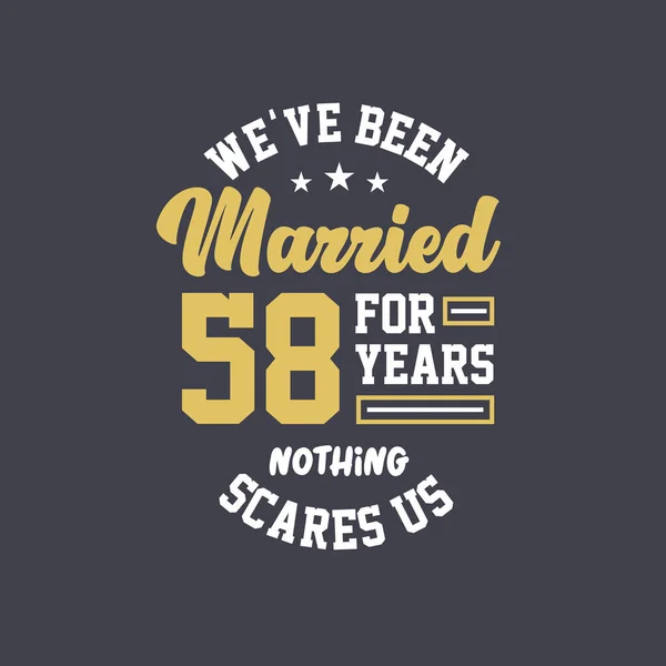 Llevamos Años Casados Nada Nos Asusta 58º Aniversario Celebración — Archivo Imágenes Vectoriales