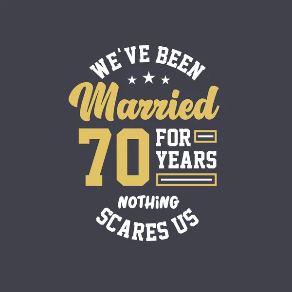 Siamo Sposati Anni Niente Spaventa 70Esimo Anniversario Celebrazione — Vettoriale Stock