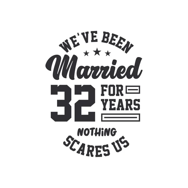 32Η Επέτειος Είμαστε Παντρεμένοι Χρόνια Τίποτα Δεν Μας Τρομάζει — Διανυσματικό Αρχείο