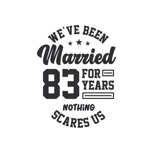 83Esimo Anniversario Siamo Sposati Anni Niente Spaventa — Vettoriale Stock