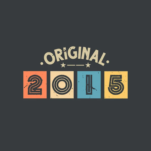 Original 2015 2015 Vintage Retro Birthday — Stock Vector