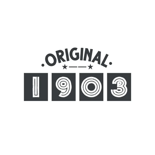 Nacido 1903 Vintage Retro Cumpleaños Original 1903 — Vector de stock