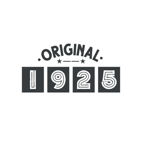 Nascido 1925 Vintage Retro Aniversário Original 1925 —  Vetores de Stock