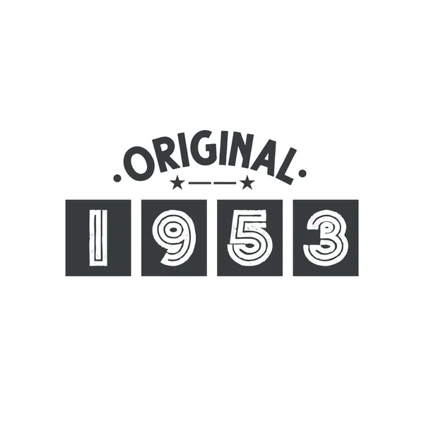 Nascido 1953 Vintage Retro Aniversário Original 1953 —  Vetores de Stock