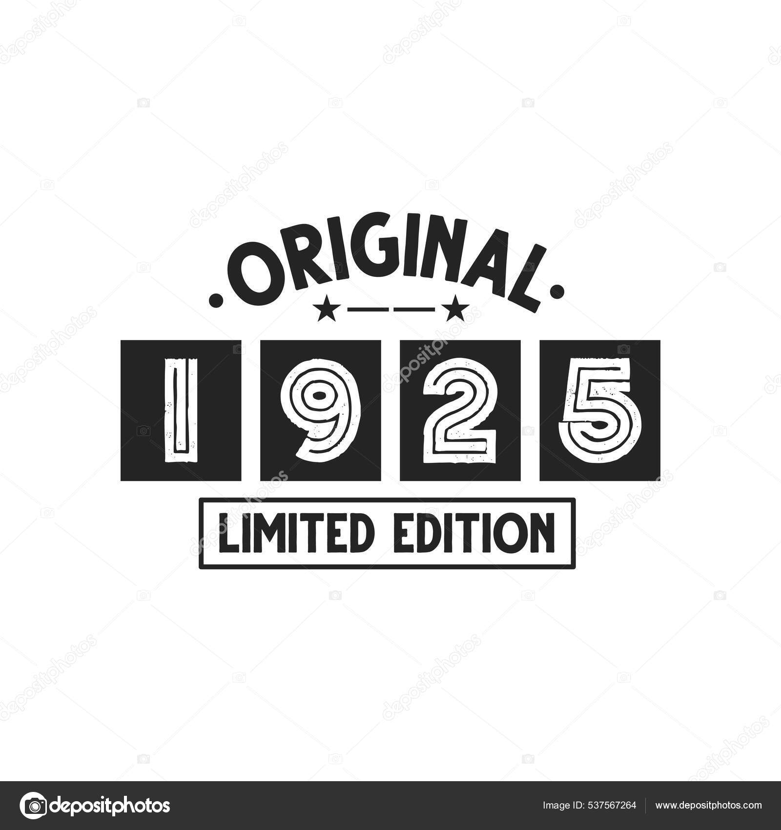 Born 1925 Vintage Retro Birthday Original 1925 Limited Edition Stock