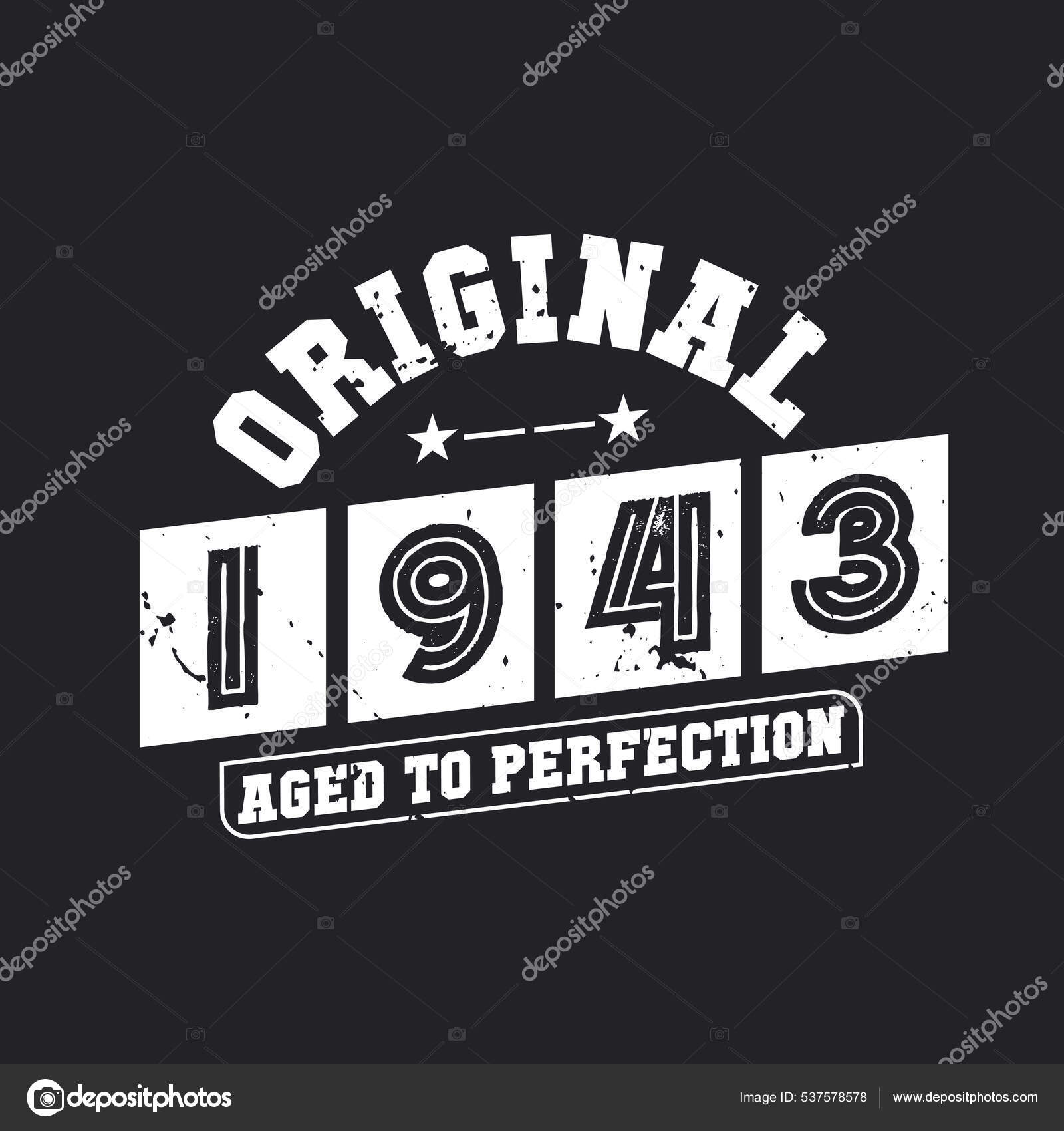 Born 1943 Vintage Retro Birthday Original 1943 Aged Perfection Stock