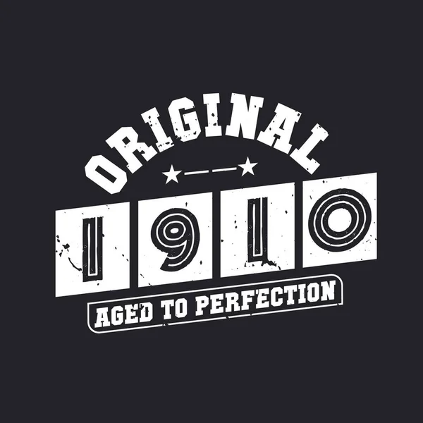Born 1910 Vintage Retro Birthday Original 1910 Aged Perfection — Stock Vector