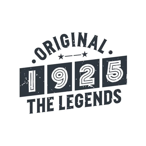 Lahir Pada 1925 Vintage Retro Ulang Tahun Original 1925 Legends - Stok Vektor
